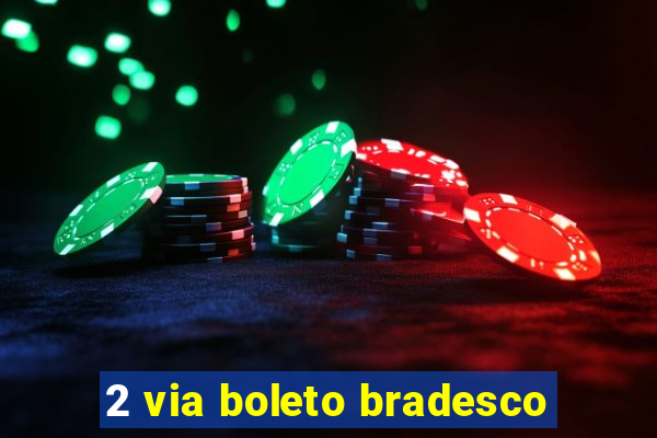 2 via boleto bradesco